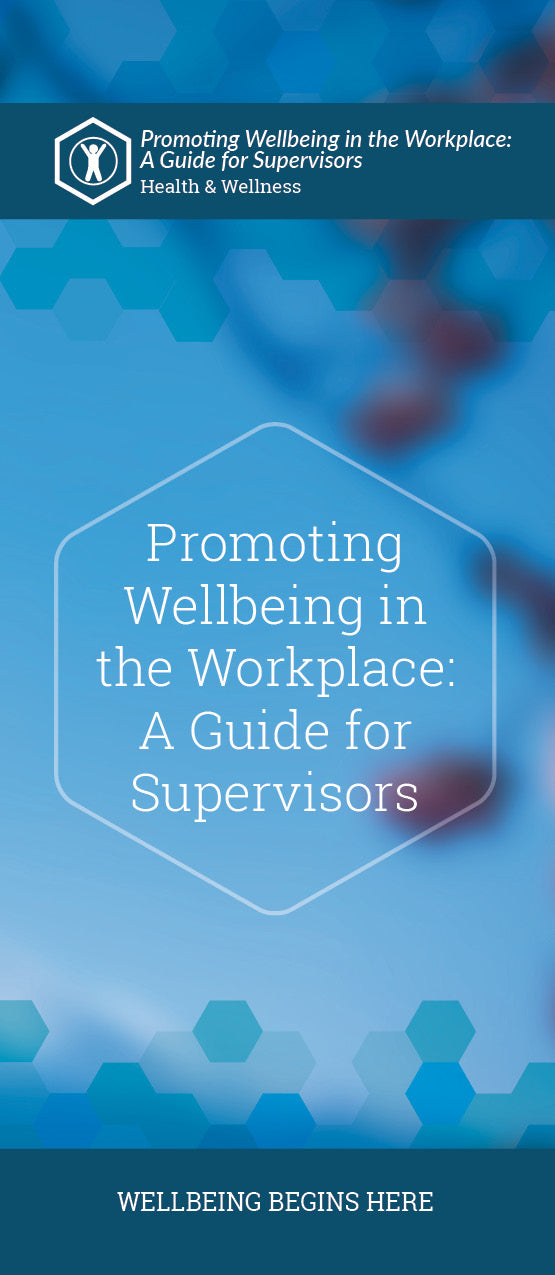 Promoting Wellbeing in the Workplace - A Guide for Supervisors (8005H)