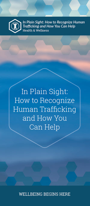 In Plain Sight: How to Recognize Human Trafficking  and How You  Can Help (8006H)