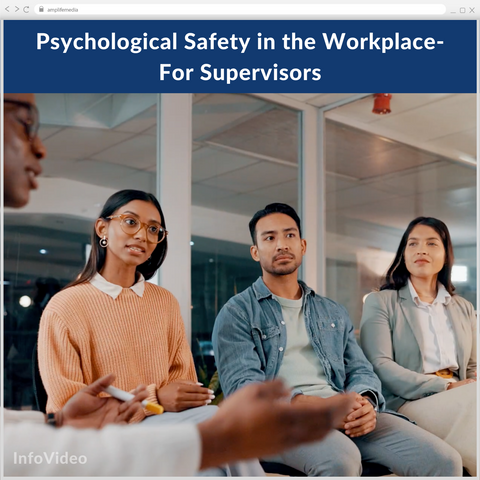 Subscription to Wellbeing Media: Psychological Safety in the Workplace- For Supervisors IV 1223